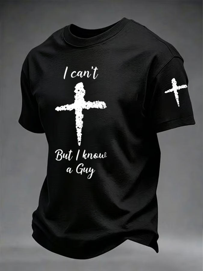 Men'S I Can't But I Know a Guy Printed Casual T-Shirt
