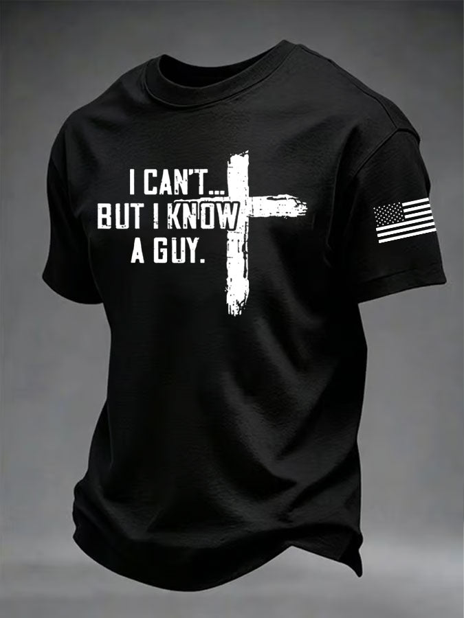 Men'S I Can't But I Know A Guy Printed Casual T-Shirt