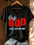 Women's Only God Can Judge Me Printed T-shirt